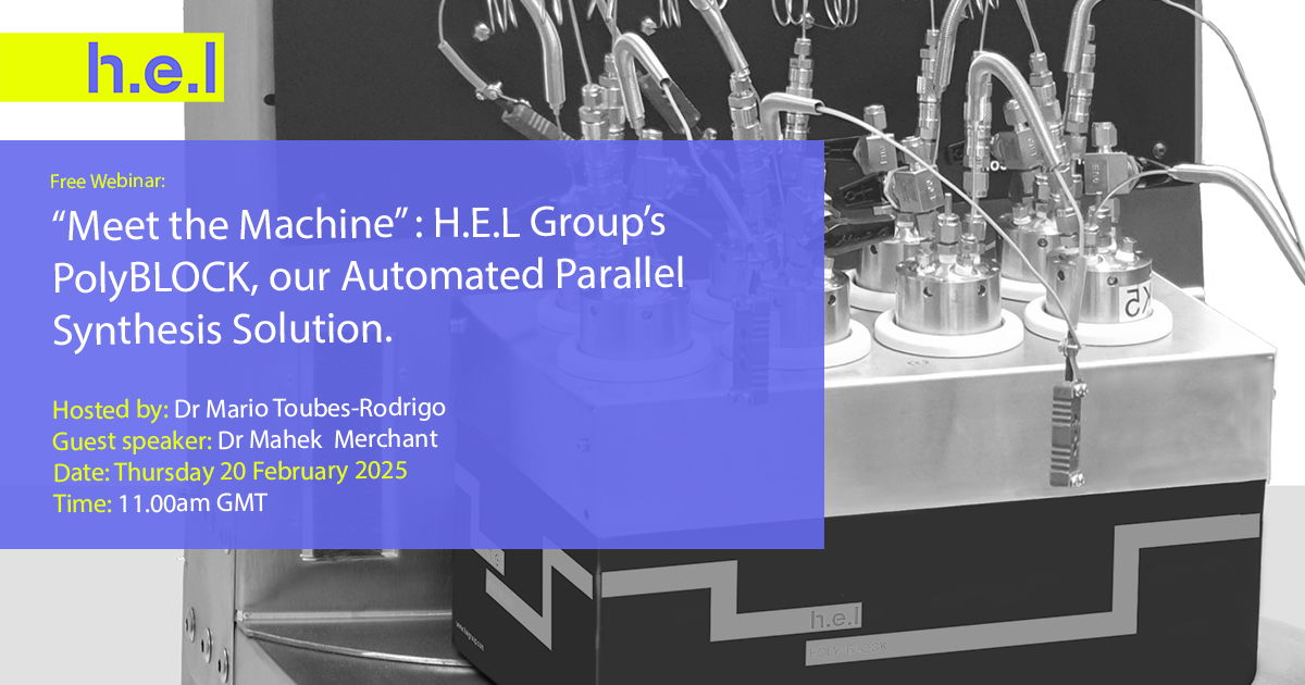 Free Webinar Showcase H.E.L Group's Automated Parallel Synthesis Platforms